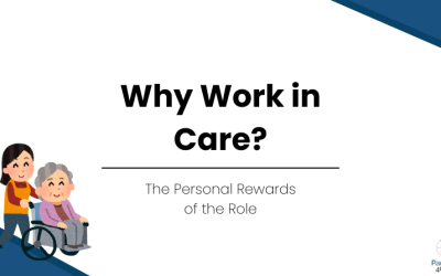 Why Work in Care? – The Personal Rewards of the Role