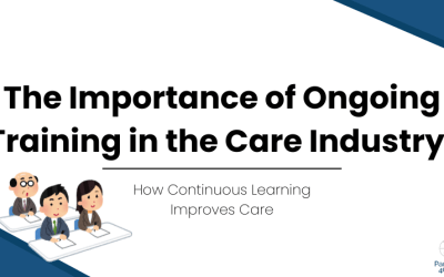 The Importance of Ongoing Training in the Care Industry! – How Continuous Learning Improves Care