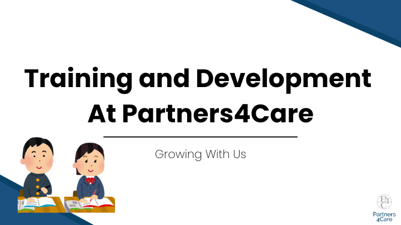 Training and Development At Partners 4 Care! – Growing With Us