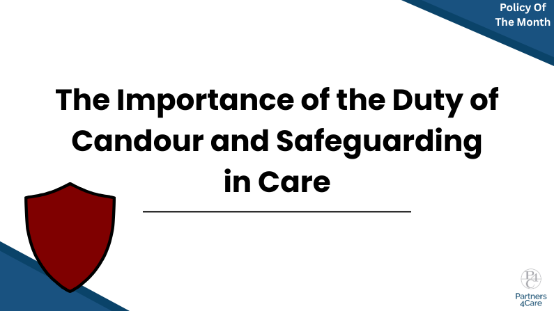 The Importance of the Duty of Candour and Safeguarding in Care