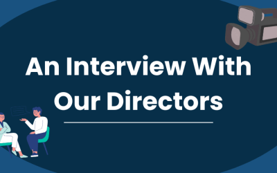 An Interview With Our Directors! – Hear Their Experiences